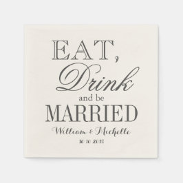 Eat drink en getrouwd met een bruidsmeisje servetten