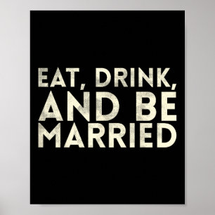 Eat Drink en huwelijksontwerp voor bruid Poster