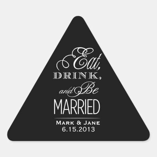 Eat Drink en moet getrouwd zijn Driehoek Sticker (Voorkant)