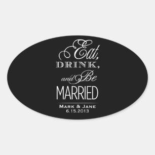 Eat Drink en moet getrouwd zijn Ovale Sticker