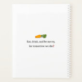 "Eat, Drink, en wees Merry, voor Morgen Diet" Planner (Achterkant)