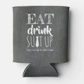 Eat Drink Suit Up - Funny Groomsman-voorstel Blikjeskoeler (Voorkant)