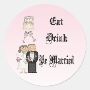 Eat, Drink, trouwen Ronde Sticker