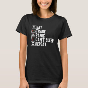 Eat Handel Paniek Kan niet slapen Herhaal Cypto Tr T-shirt
