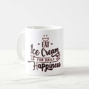 Eat Ice Cream for Daily Happiness-Ice Cream Lover Koffiemok