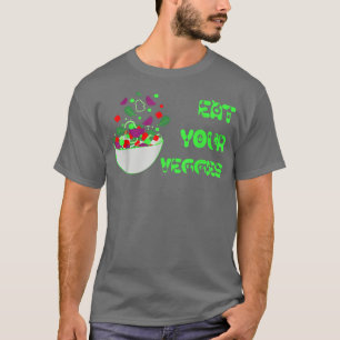 Eat je Veggies Vegan Vegetarian Healthy Eating D T-shirt