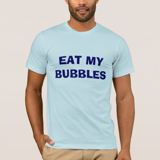 EAT MIJN BUBBELS T-SHIRT (Voorkant)