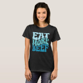 Eat More Beef Support Local Farmers Farming Farmer T-shirt (Voorkant volledig)