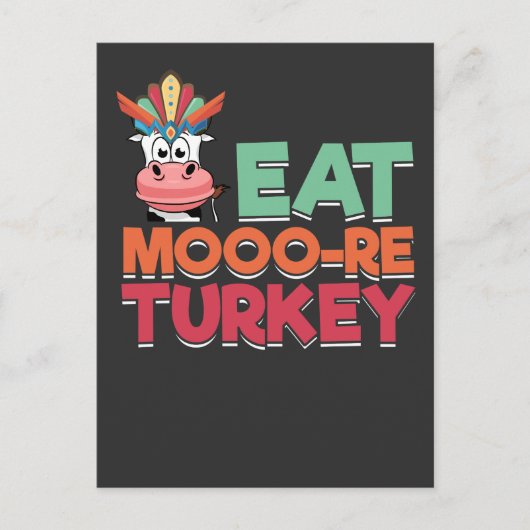 Eat more Turkey Thanksgiving Holiday Cow Briefkaart (Voorkant)