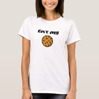 Eat My Cookie T-shirt