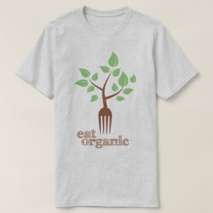 Eat Organic Food Slogan Health Natural T-Shirt