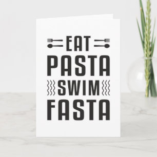 Eat Pasta Swim Fasta Swimmer Kaart