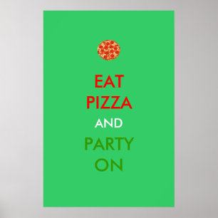 Eat Pizza en Party on Funny Poster