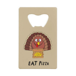 Eat Pizza met Thanksgiving Turkije Kredietkaart Flessenopener