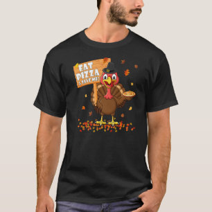 Eat Pizza & Save Turkey Adult Vegan Kinder Thanksg T-shirt