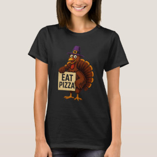 Eat Pizza Turkey Funny Happy Thanksgiving Holiday T-shirt