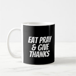 Eat Pray & Geef Bedankt Thanksgiving Koffiemok