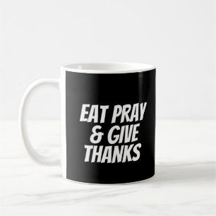 Eat Pray & Geef Bedankt Thanksgiving Koffiemok
