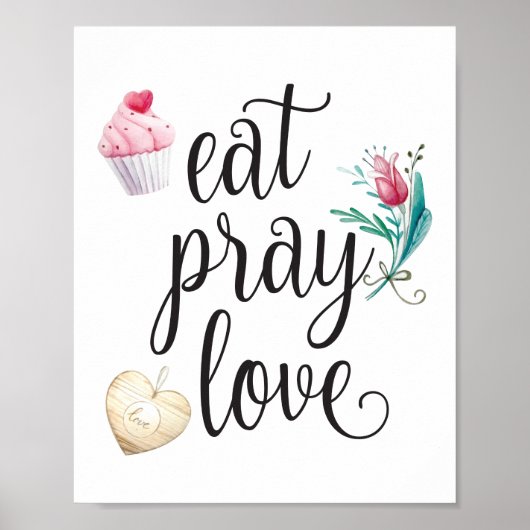 Eat Pray Love Inspirerend Typography Quote Poster (Voorkant)