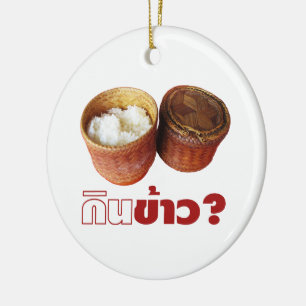 Eat Rice? [Gin Khao?] ... Thai Lao Isan Food Keramisch Ornament