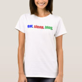 Eat/Slaap/Blog T-shirt (Voorkant)