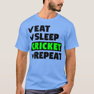 Eat slaap cricket repeat t-shirt