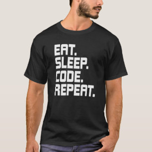 Eat Slaapcode Coderingsprogrammer herhalen T-shirt