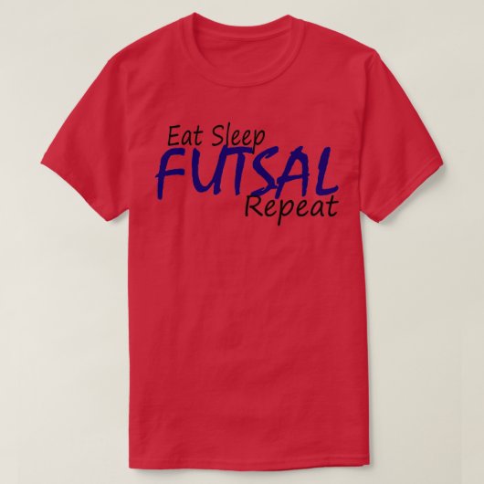 EAT SLAAPFUTSALE REPETERING t 1 T-shirt (Design voorkant)