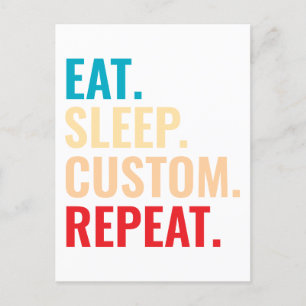 Eat Sleep Aangepaste Herhaal Gepersonaliseerde tek Feestdagenkaart