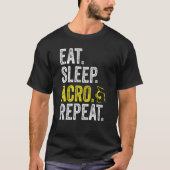 Eat Sleep Acro Repeat Acrobat Gymnastics Funny Ske T-shirt (Voorkant)