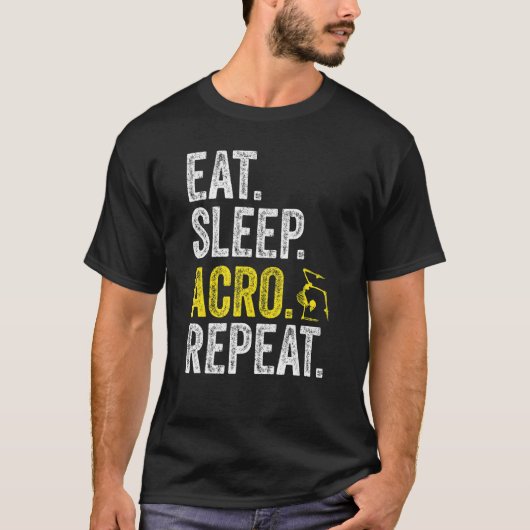 Eat Sleep Acro Repeat Acrobat Gymnastics Funny Ske T-shirt (Voorkant)