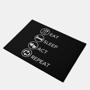 Eat Sleep Act Actors Actors Actors Acteren Cadeaut Deurmat