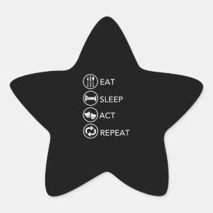 Eat Sleep Act Actors Actors Actors Acteren Cadeaut Ster Sticker