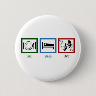 Eat Sleep Act Ronde Button 5,7 Cm
