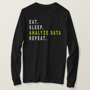 Eat Sleep Analyse Data Repeat, data-analist, finan T-shirt