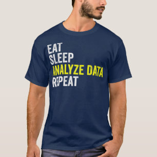 EAT Sleep Analyseer gegevens Herhaal gegevens Anal T-shirt