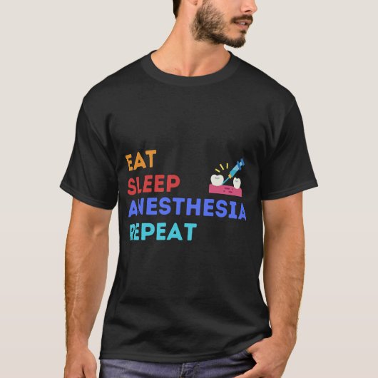 EAT SLEEP ANESTHESIA REPEAT - ANESTHESIA T-Shirt (Voorkant)