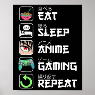 Eat Sleep Anime Gaming Herhaal Japan Kawaii Manga Poster