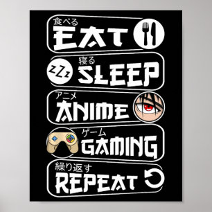 Eat Sleep Anime Gaming Shirt Herhaal Kawaii Anime  Poster