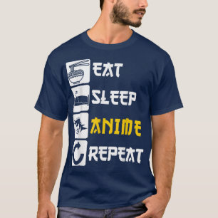 Eat Sleep Anime Herhaal Manga Japan Gezegde Cospla T-shirt