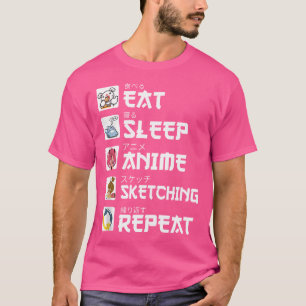 Eat Sleep Anime Sketching Herhaal Kawaii Otaku Ani T-shirt