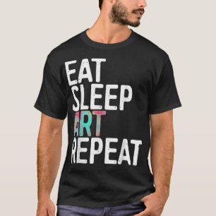 Eat Sleep Art Herhaal grappige artistieke creatiev T-shirt