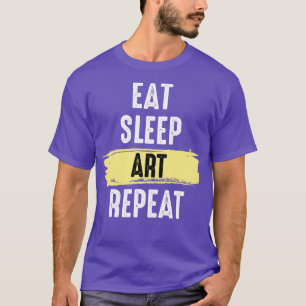 Eat Sleep Art Herhalen T-shirt