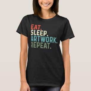 Eat Sleep Artwork Herhaalleraar T-shirt