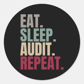 Eat Sleep Audit Herhalen Ronde Sticker