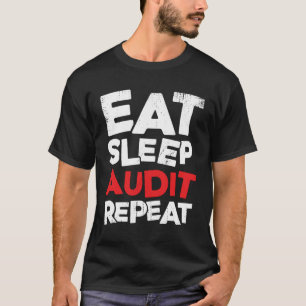 Eat Sleep Audit Herhaling boekhouding Cadeaubon CP T-shirt