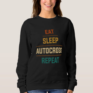 Eat Sleep Autocross Repeat Car Racing Motorsport A Trui