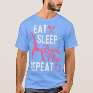 Eat Sleep Back Flip Herhaal Acrobat Gymnastics Fun T-shirt