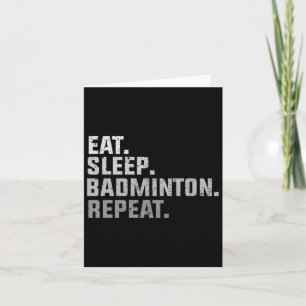 Eat Sleep Badminton - Badminton Fan Gift T Kaart