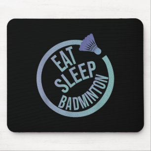 Eat Sleep Badminton Herhalen Muismat